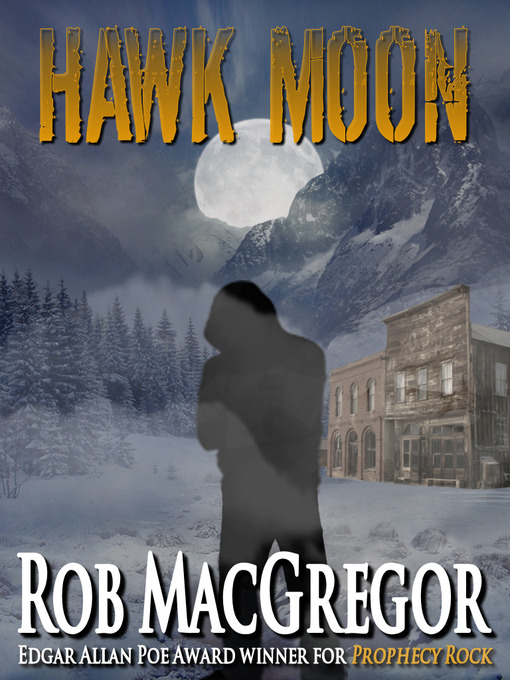 Title details for Hawk Moon by Rob MacGregor - Available